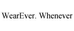 WEAREVER. WHENEVER trademark