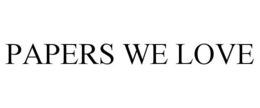 PAPERS WE LOVE trademark