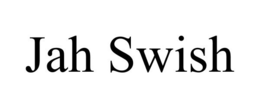 JAH SWISH trademark