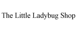 THE LITTLE LADYBUG SHOP trademark