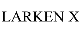 LARKEN X trademark