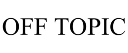 OFF TOPIC trademark