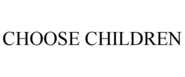 CHOOSE CHILDREN trademark
