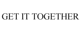 GET IT TOGETHER trademark