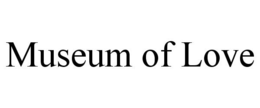 MUSEUM OF LOVE trademark
