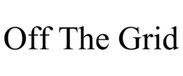 OFF THE GRID trademark