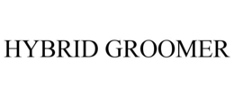 HYBRID GROOMER trademark