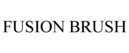 FUSION BRUSH trademark