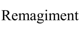 REMAGIMENT trademark