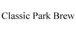 CLASSIC PARK BREW trademark
