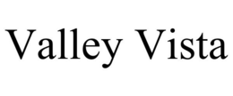 VALLEY VISTA trademark