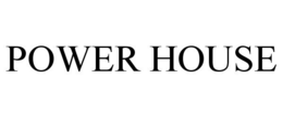 POWER HOUSE trademark