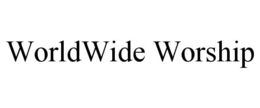 WORLDWIDE WORSHIP trademark