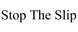 STOP THE SLIP trademark
