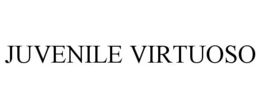 JUVENILE VIRTUOSO trademark