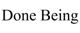 DONE BEING trademark
