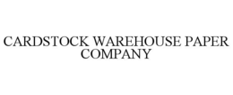 CARDSTOCK WAREHOUSE PAPER COMPANY trademark