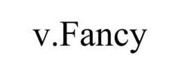 V.FANCY trademark