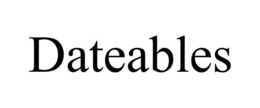 DATEABLES trademark