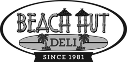 BEACH HUT DELI SINCE 1981 trademark