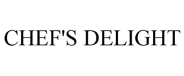 CHEF'S DELIGHT trademark