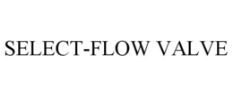 SELECT-FLOW VALVE trademark