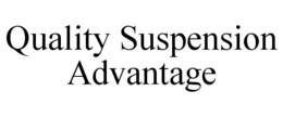 QUALITY SUSPENSION ADVANTAGE trademark