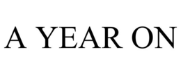 A YEAR ON trademark