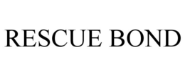 RESCUE BOND trademark