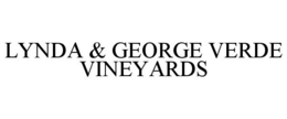 LYNDA & GEORGE VERDE VINEYARDS trademark