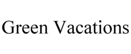 GREEN VACATIONS trademark