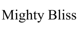 MIGHTY BLISS trademark