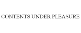 CONTENTS UNDER PLEASURE trademark