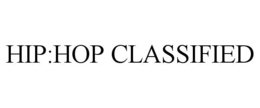 HIP:HOP CLASSIFIED trademark