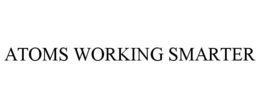 ATOMS WORKING SMARTER trademark