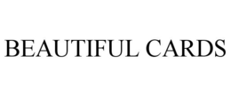 BEAUTIFUL CARDS trademark