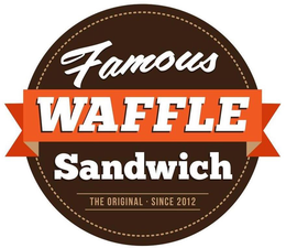 FAMOUS WAFFLE SANDWICH THE ORIGINAL SINCE 2012 trademark