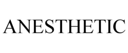 ANESTHETIC trademark