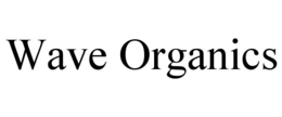 WAVE ORGANICS trademark