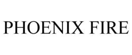 PHOENIX FIRE trademark