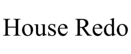 HOUSE REDO trademark