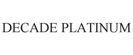 DECADE PLATINUM trademark