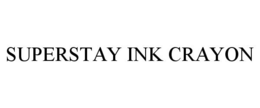 SUPERSTAY INK CRAYON trademark