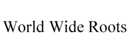 WORLD WIDE ROOTS trademark
