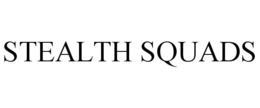 STEALTH SQUADS trademark