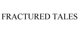 FRACTURED TALES trademark