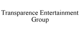 TRANSPARENCE ENTERTAINMENT GROUP trademark