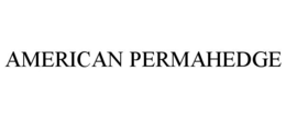 AMERICAN PERMAHEDGE trademark