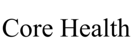 CORE HEALTH trademark