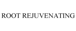 ROOT REJUVENATING trademark
